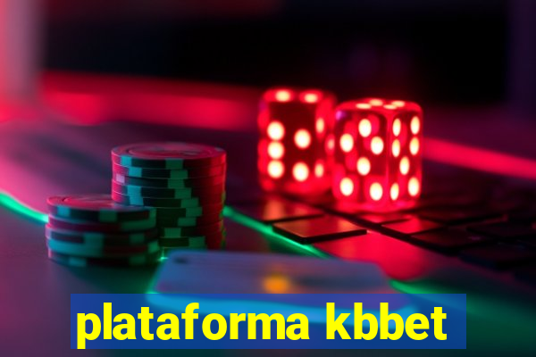 plataforma kbbet